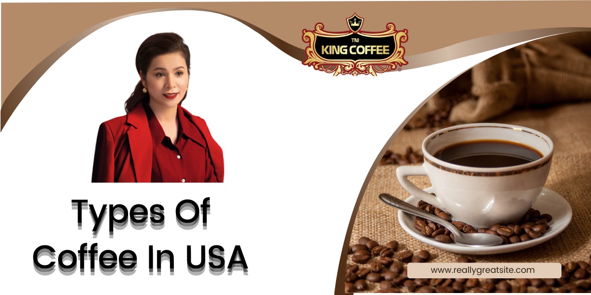 Types Of Coffee In USA