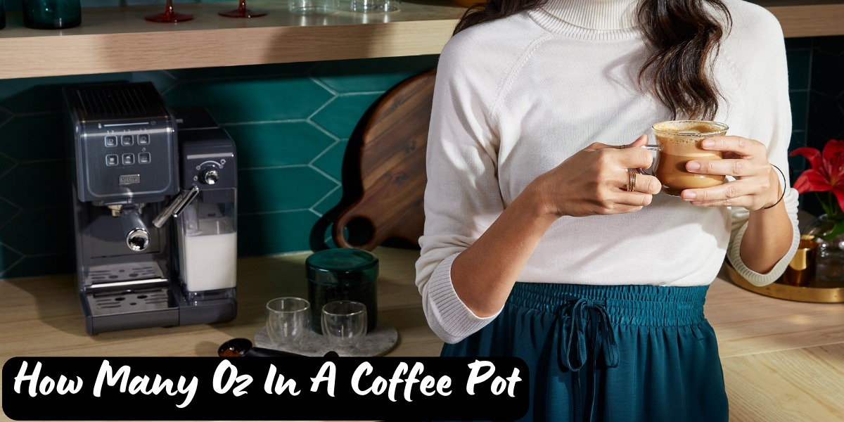 How Many Oz In A Coffee Pot