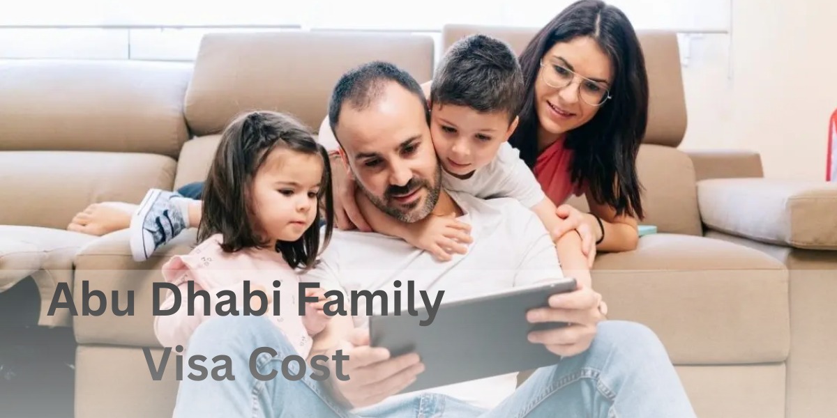 Abu Dhabi Family Visa Cost