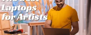 The Best Laptops for Artists